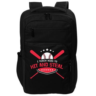 Baseball Coach I Teach Kids To Hit And Steal Impact Tech Backpack