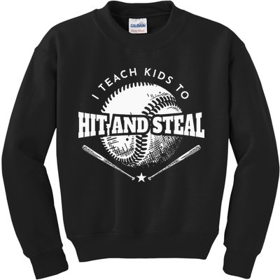 Baseball Coach I Teach Kids To Hit And Steal Kids Sweatshirt