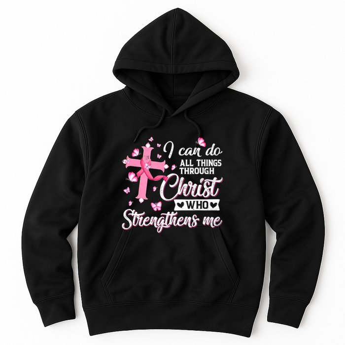 Breast Cancer I Can Do All Things Through Christ Hoodie