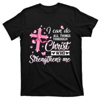 Breast Cancer I Can Do All Things Through Christ T-Shirt