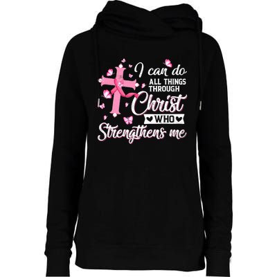 Breast Cancer I Can Do All Things Through Christ Womens Funnel Neck Pullover Hood