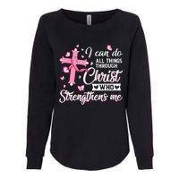 Breast Cancer I Can Do All Things Through Christ Womens California Wash Sweatshirt