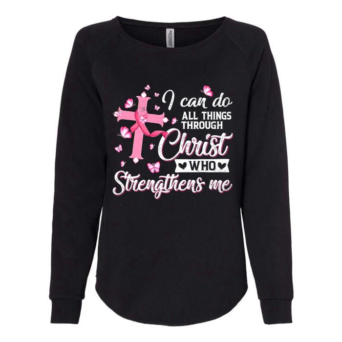 Breast Cancer I Can Do All Things Through Christ Womens California Wash Sweatshirt