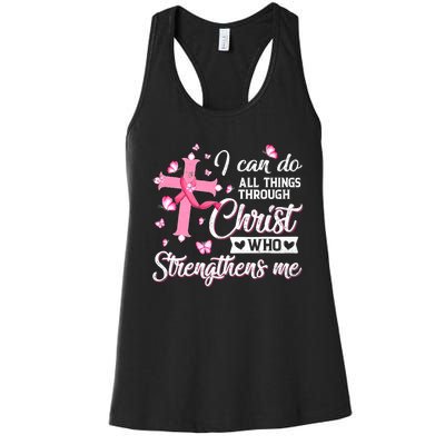 Breast Cancer I Can Do All Things Through Christ Women's Racerback Tank