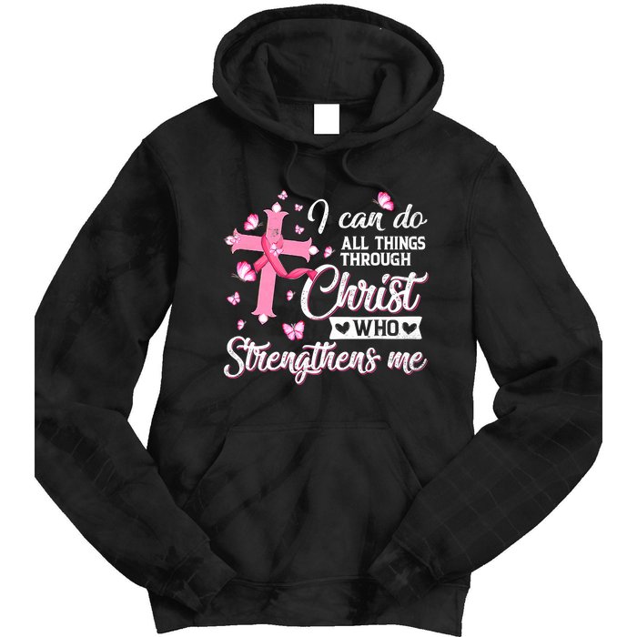 Breast Cancer I Can Do All Things Through Christ Tie Dye Hoodie