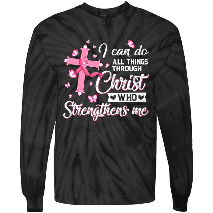 Breast Cancer I Can Do All Things Through Christ Tie-Dye Long Sleeve Shirt