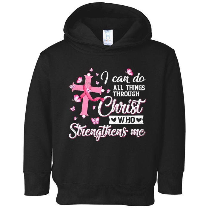 Breast Cancer I Can Do All Things Through Christ Toddler Hoodie