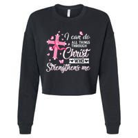 Breast Cancer I Can Do All Things Through Christ Cropped Pullover Crew