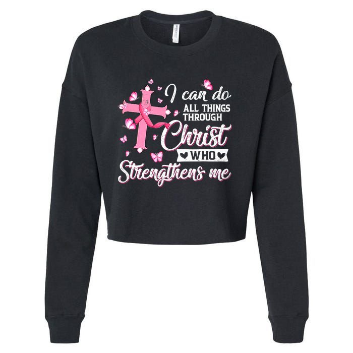 Breast Cancer I Can Do All Things Through Christ Cropped Pullover Crew