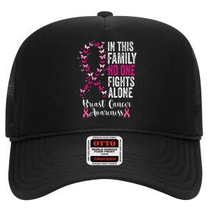 Breast Cancer In This Family No One Fight Alone High Crown Mesh Back Trucker Hat