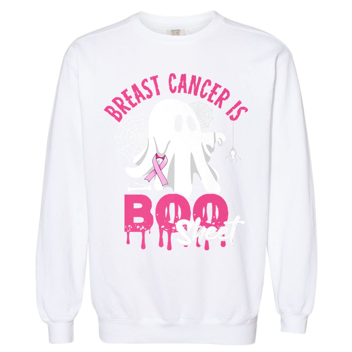Breast Cancer Is Boo Sheet Halloween Breast Cancer Awareness Garment-Dyed Sweatshirt