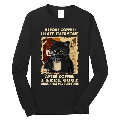 Before Coffee I Hate Everyone After Coffee Black Cat Drink Long Sleeve Shirt