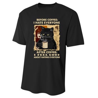 Before Coffee I Hate Everyone After Coffee Black Cat Drink Performance Sprint T-Shirt