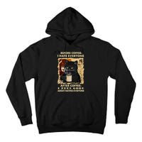 Before Coffee I Hate Everyone After Coffee Black Cat Drink Tall Hoodie