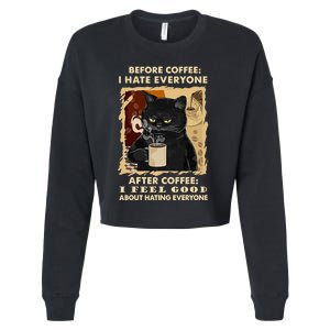 Before Coffee I Hate Everyone After Coffee Black Cat Drink Cropped Pullover Crew