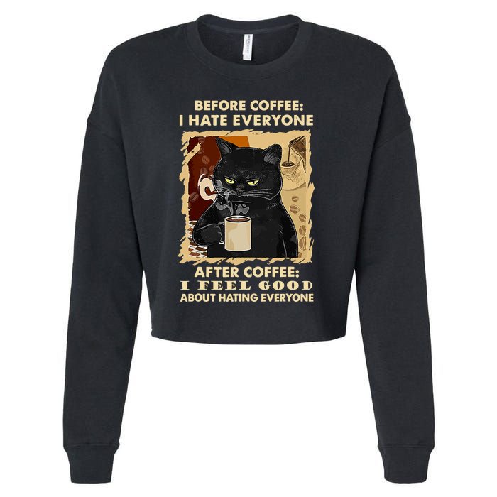 Before Coffee I Hate Everyone After Coffee Black Cat Drink Cropped Pullover Crew