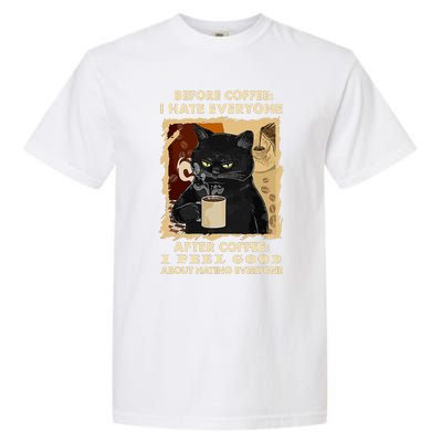 Before Coffee I Hate Everyone After Coffee Black Cat Drink Garment-Dyed Heavyweight T-Shirt