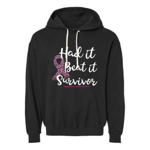 Breast Cancer I Had It I Beat It Survivor Pink Ribbon Gift Garment-Dyed Fleece Hoodie