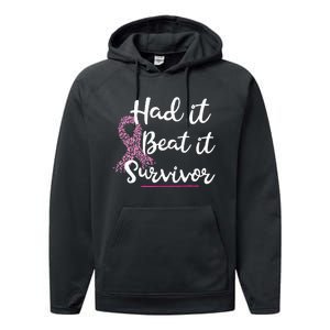 Breast Cancer I Had It I Beat It Survivor Pink Ribbon Gift Performance Fleece Hoodie