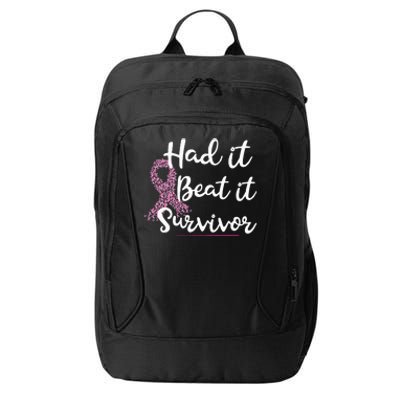 Breast Cancer I Had It I Beat It Survivor Pink Ribbon Gift City Backpack