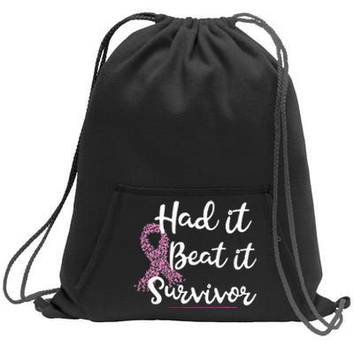 Breast Cancer I Had It I Beat It Survivor Pink Ribbon Gift Sweatshirt Cinch Pack Bag