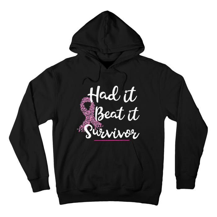 Breast Cancer I Had It I Beat It Survivor Pink Ribbon Gift Tall Hoodie