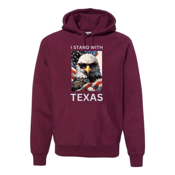 Border Crisis I Stand With Texas Premium Hoodie