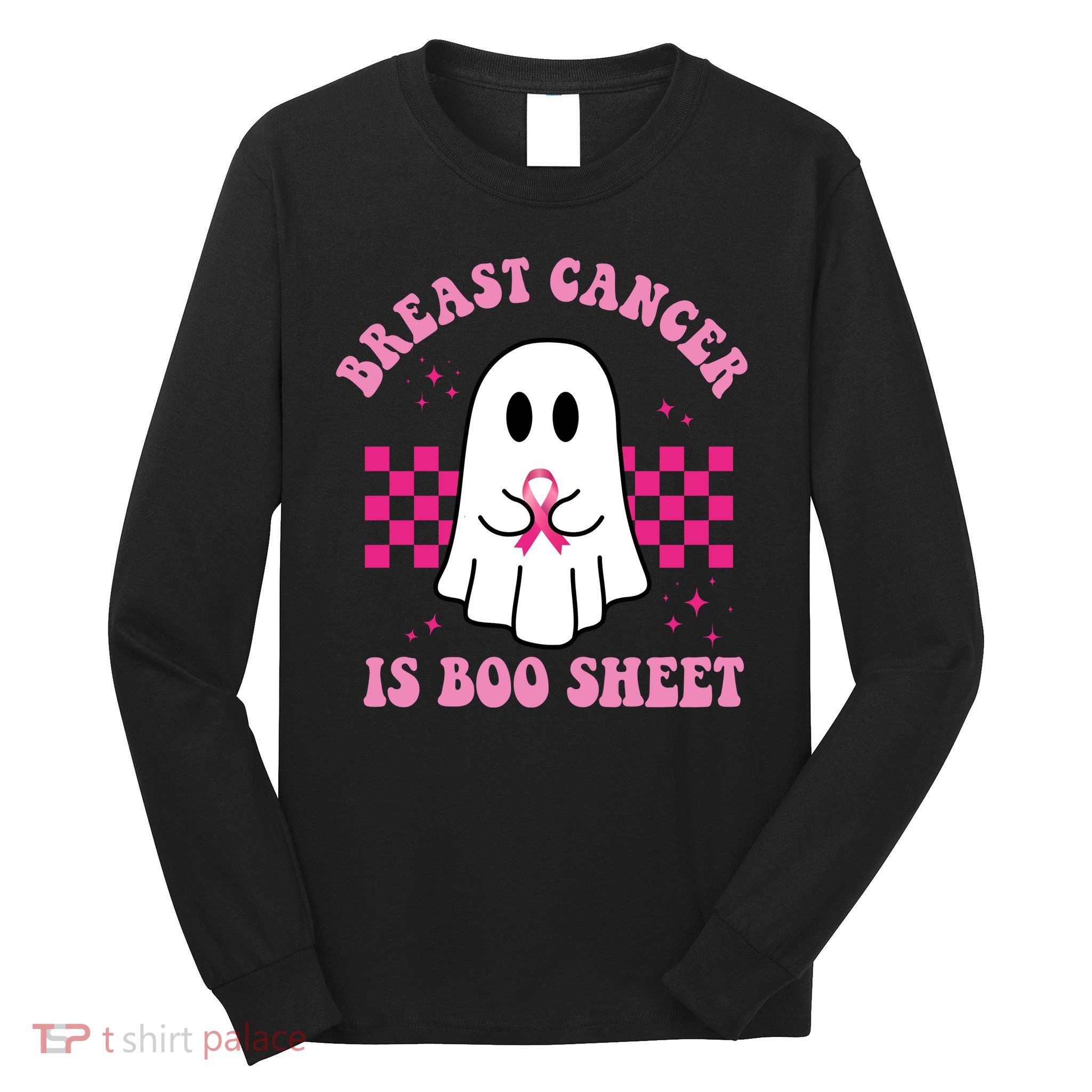 Breast Cancer Is Boo Sheet October Awareness Long Sleeve Shirt