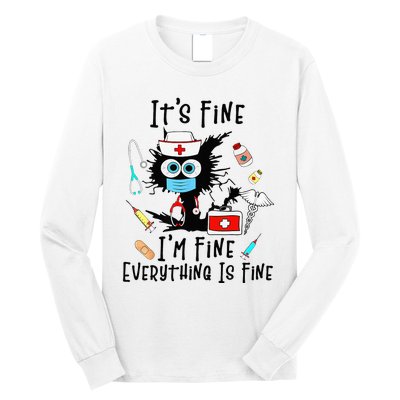 Black Cat Its Fine Im Fine Everything Is Fine Nurse Life Long Sleeve Shirt