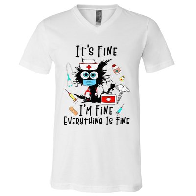 Black Cat Its Fine Im Fine Everything Is Fine Nurse Life V-Neck T-Shirt