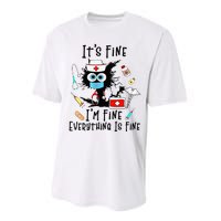 Black Cat Its Fine Im Fine Everything Is Fine Nurse Life Performance Sprint T-Shirt