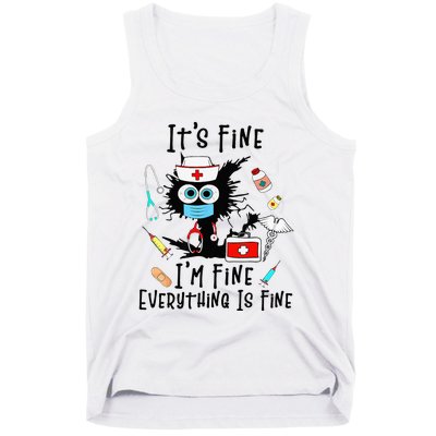 Black Cat Its Fine Im Fine Everything Is Fine Nurse Life Tank Top