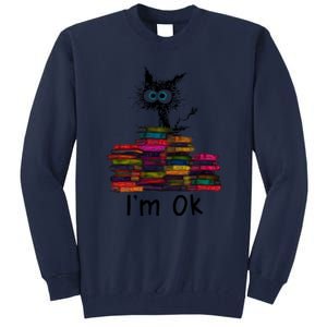 Black Cat I’m Ok Tall Sweatshirt