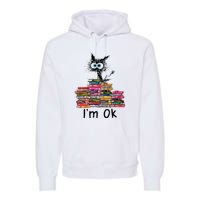 Black Cat I’m Ok Premium Hoodie