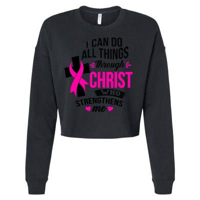 Breast Cancer I Can Do All Things Through Christ Awareness Cropped Pullover Crew