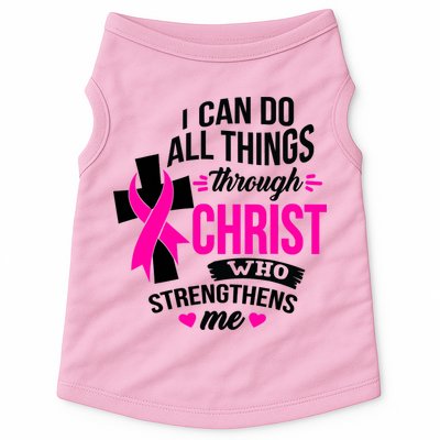 Breast Cancer I Can Do All Things Through Christ Awareness Doggie Tank
