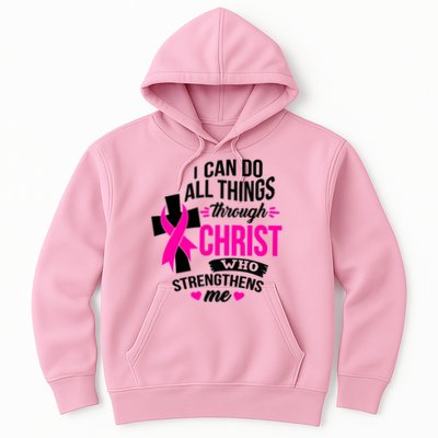 Breast Cancer I Can Do All Things Through Christ Awareness Hoodie
