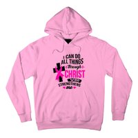 Breast Cancer I Can Do All Things Through Christ Awareness Hoodie