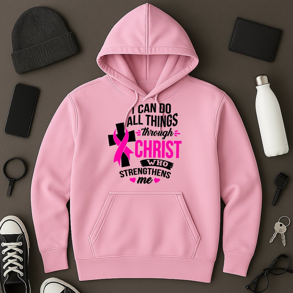 Breast Cancer I Can Do All Things Through Christ Awareness Hoodie