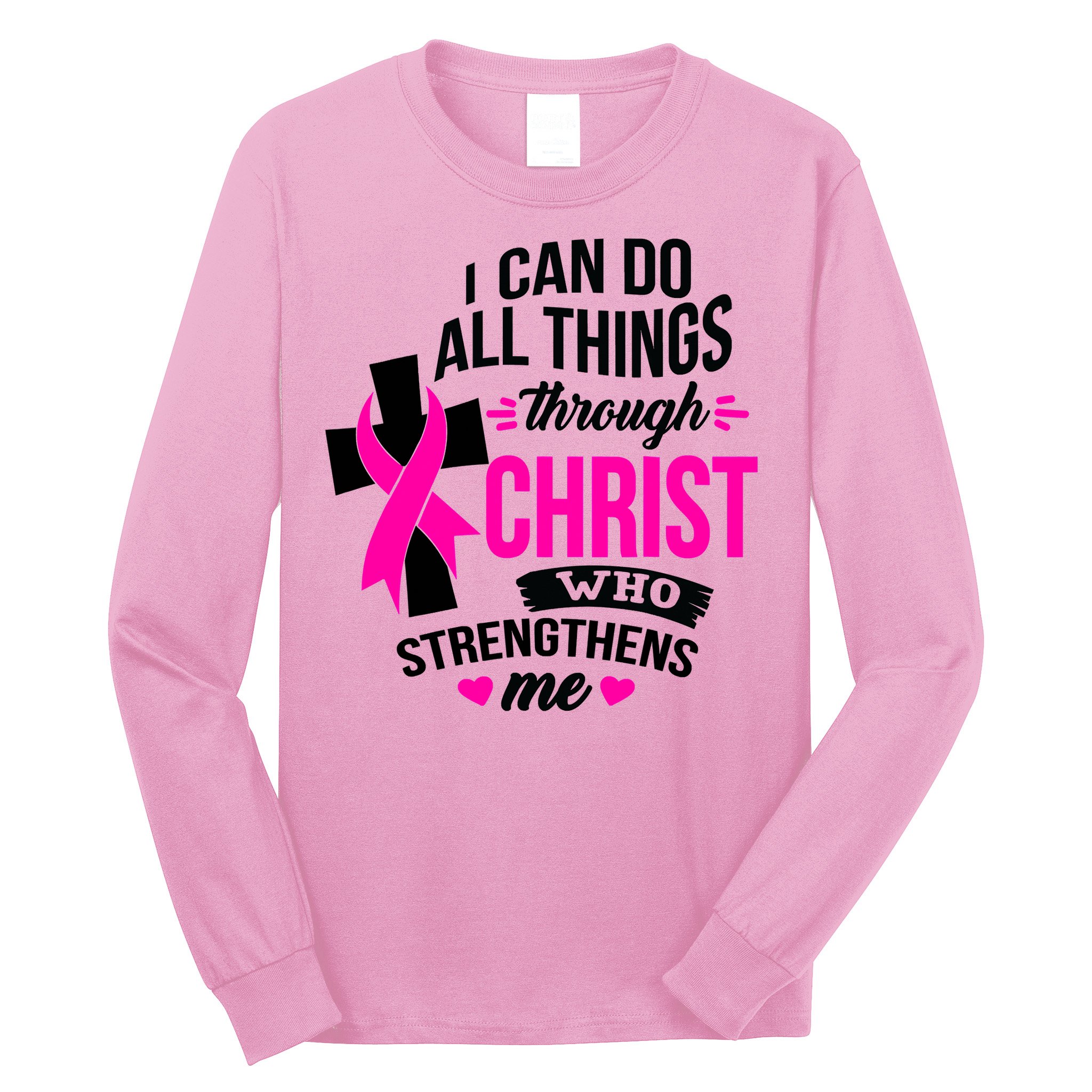 Breast Cancer I Can Do All Things Through Christ Awareness Long Sleeve Shirt
