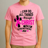 Breast Cancer I Can Do All Things Through Christ Awareness T-Shirt