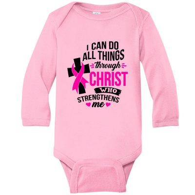 Breast Cancer I Can Do All Things Through Christ Awareness Baby Long Sleeve Bodysuit