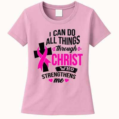 Breast Cancer I Can Do All Things Through Christ Awareness Womens T-Shirt