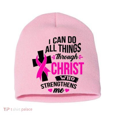 Breast Cancer I Can Do All Things Through Christ Awareness Short Acrylic Beanie