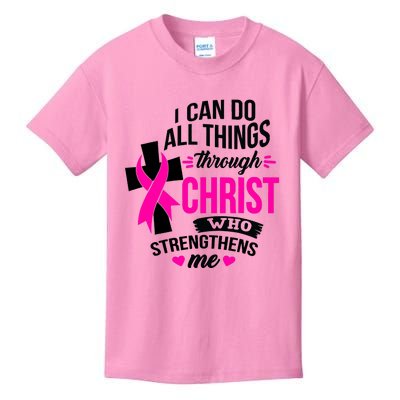 Breast Cancer I Can Do All Things Through Christ Awareness Kids T-Shirt