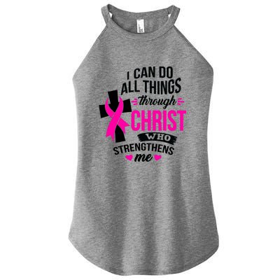 Breast Cancer I Can Do All Things Through Christ Awareness Women's Perfect Tri Rocker Tank