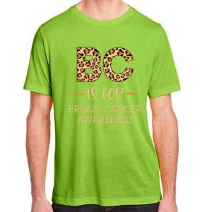 B C Is For Breast Cancer Leopard Breast Cancer Awareness Gift Adult ChromaSoft Performance T-Shirt