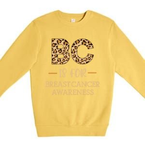 B C Is For Breast Cancer Leopard Breast Cancer Awareness Gift Premium Crewneck Sweatshirt