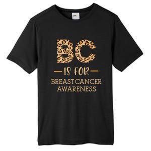 B C Is For Breast Cancer Leopard Breast Cancer Awareness Gift Tall Fusion ChromaSoft Performance T-Shirt