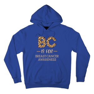 B C Is For Breast Cancer Leopard Breast Cancer Awareness Gift Hoodie